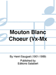 Mouton Blanc Choeur (Vx-Mx