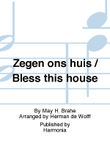 Zegen ons huis / Bless this house