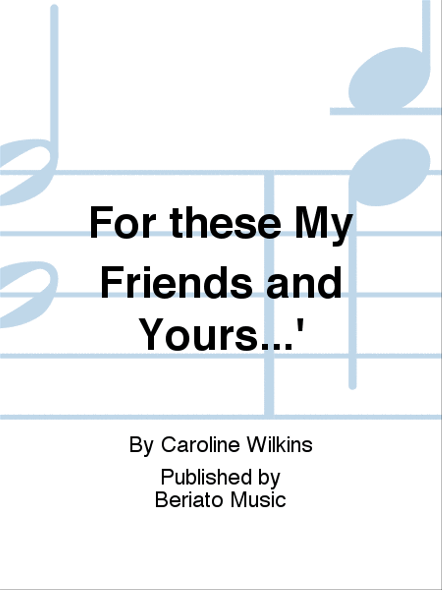 For these My Friends and Yours...' School and Community scores gallery preview page 1