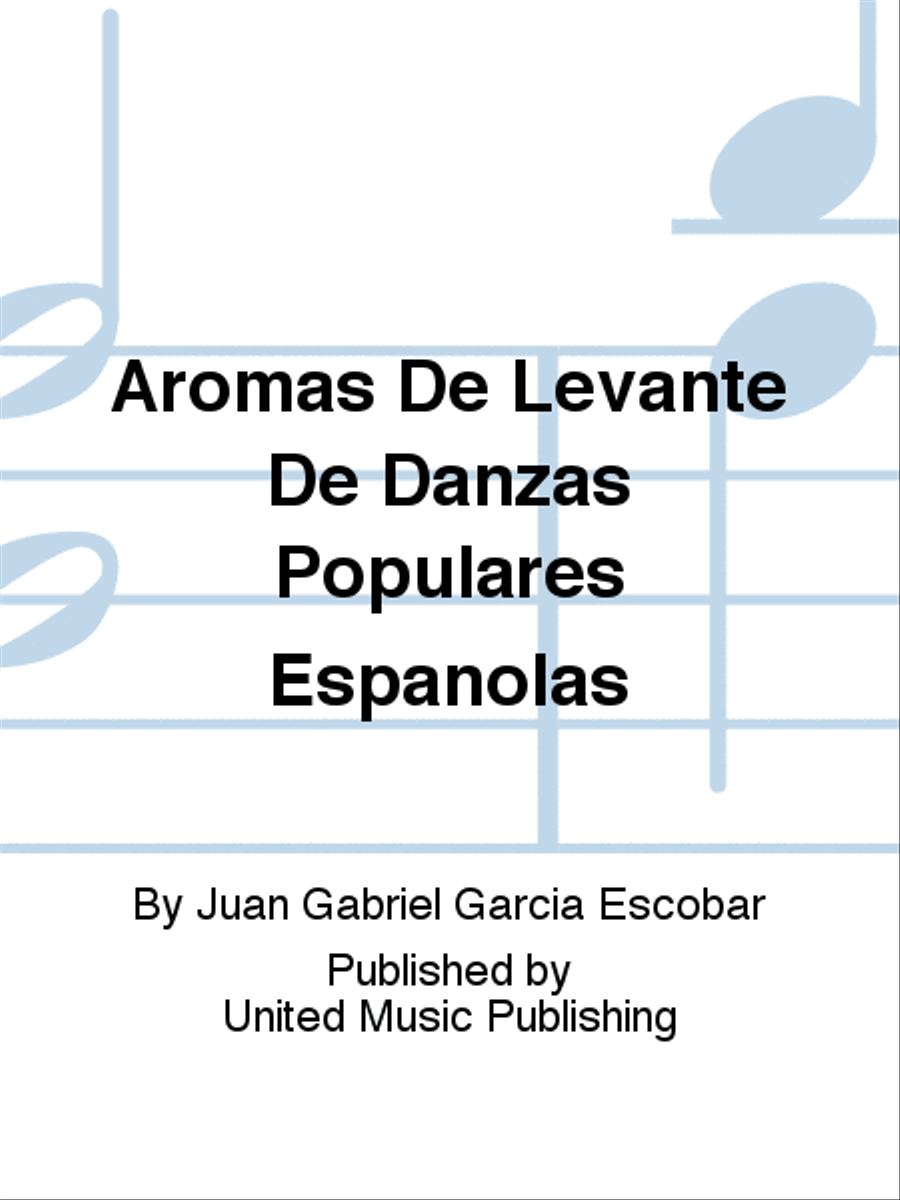 Aromas De Levante De Danzas Populares Espanolas Piano Solo scores gallery preview page 1