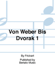 Von Weber Bis Dvorak 1