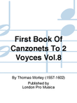 First Book Of Canzonets To 2 Voyces Vol.8