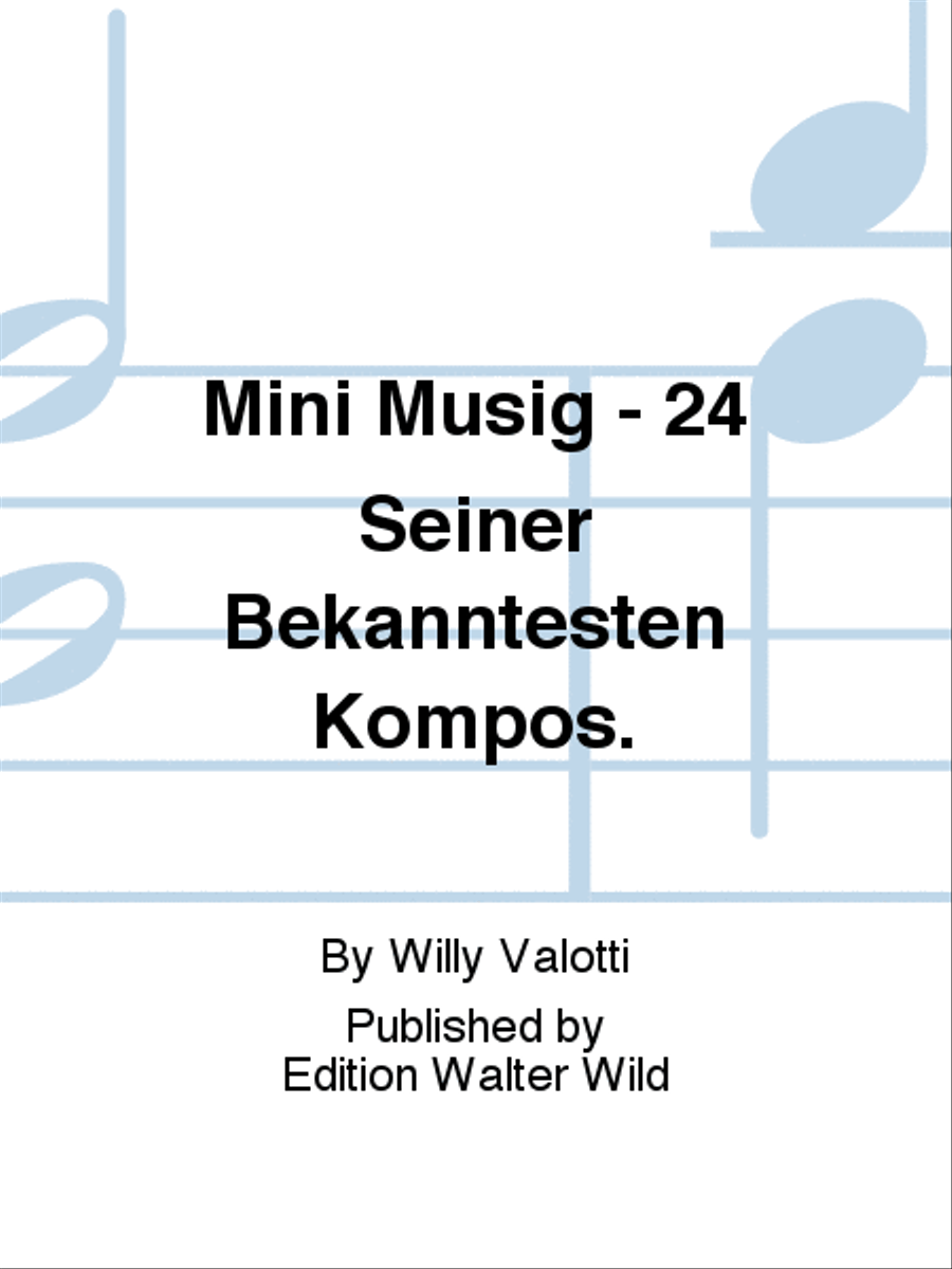 Mini Musig - 24 Seiner Bekanntesten Kompos. Accordion scores gallery preview page 1
