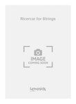 Ricercar for Strings