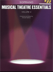 Musical Theatre Essentials: Soprano - Vol.2
