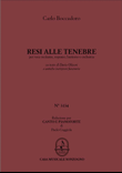 Resi alle tenebre, memoria