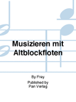 Musizieren mit Altblockflöten
