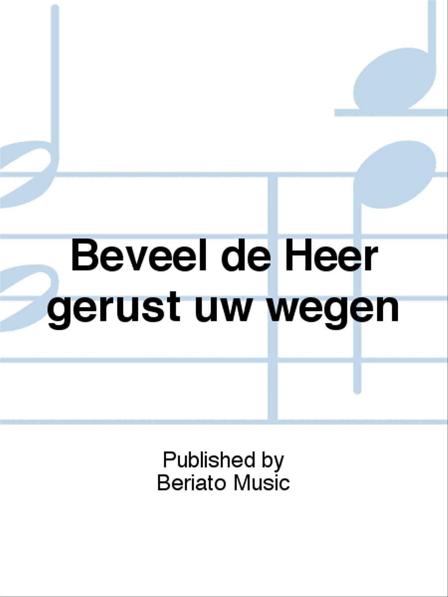 Beveel de Heer gerust uw wegen Choir scores gallery preview page 1