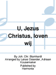 U, Jezus Christus, loven wij