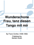 Wunderschöne Frau, tanz diesen Tango mit mir