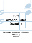 In 'T Avondduister Dwaal Ik