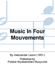 Music In Four Mouvements