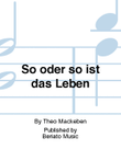 So oder so ist das Leben