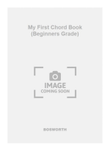 My First Chord Book (Beginners Grade)