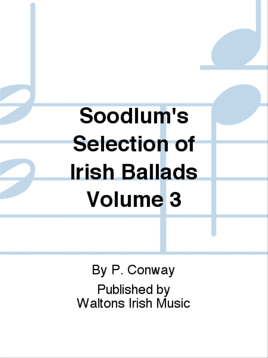 Soodlum's Selection of Irish Ballads Volume 3 Piano, Vocal, Guitar scores gallery preview page 1