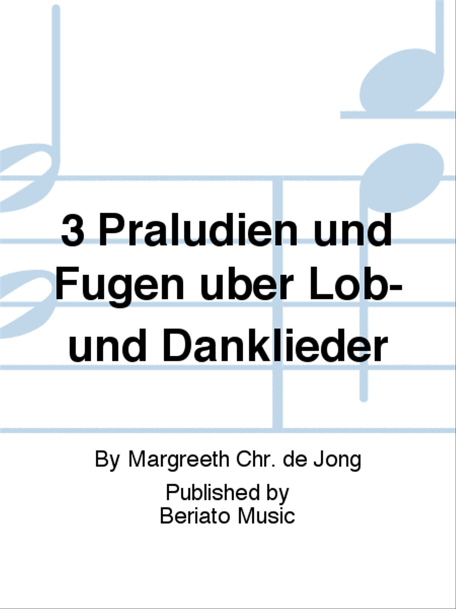 3 Präludien und Fugen über Lob- und Danklieder Organ scores gallery preview page 1