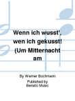 Wenn ich wüßt', wen ich geküßt! (Um Mitternacht am