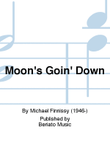 Moon's Goin' Down
