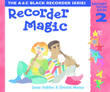 Recorder Magic: Descant Tutor Book 2