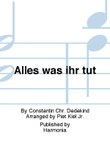Alles was ihr tut