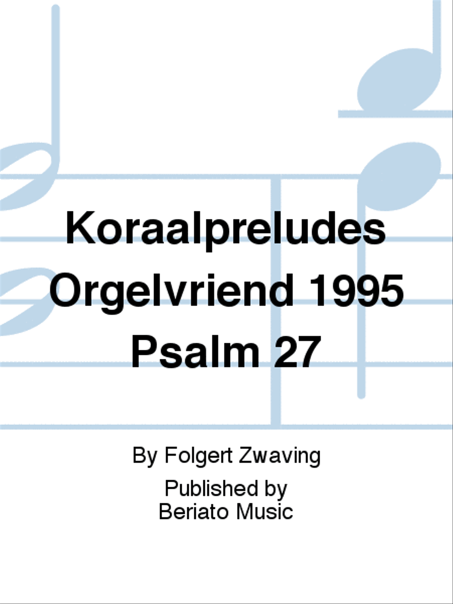 Koraalpreludes Orgelvriend 1995 Psalm 27 Organ scores gallery preview page 1