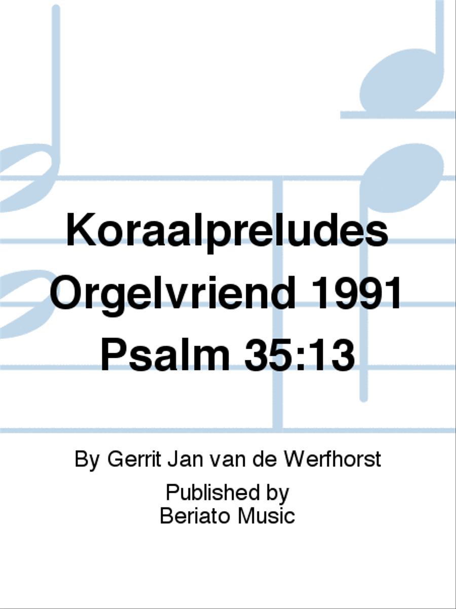 Koraalpreludes Orgelvriend 1991 Psalm 35:13 Organ scores gallery preview page 1