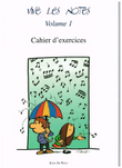 Vive les Notes - Volume 1 Cahier d'exercices
