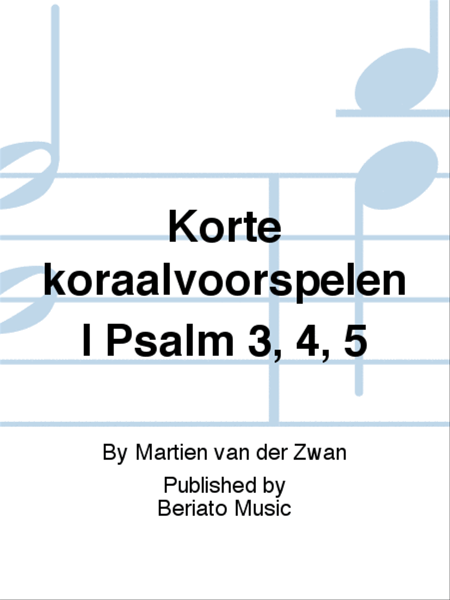 Korte koraalvoorspelen I Psalm 3, 4, 5 Organ scores gallery preview page 1