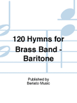 120 Hymns for Brass Band - Baritone 1
