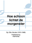 Hoe schoon lichtet de morgenster