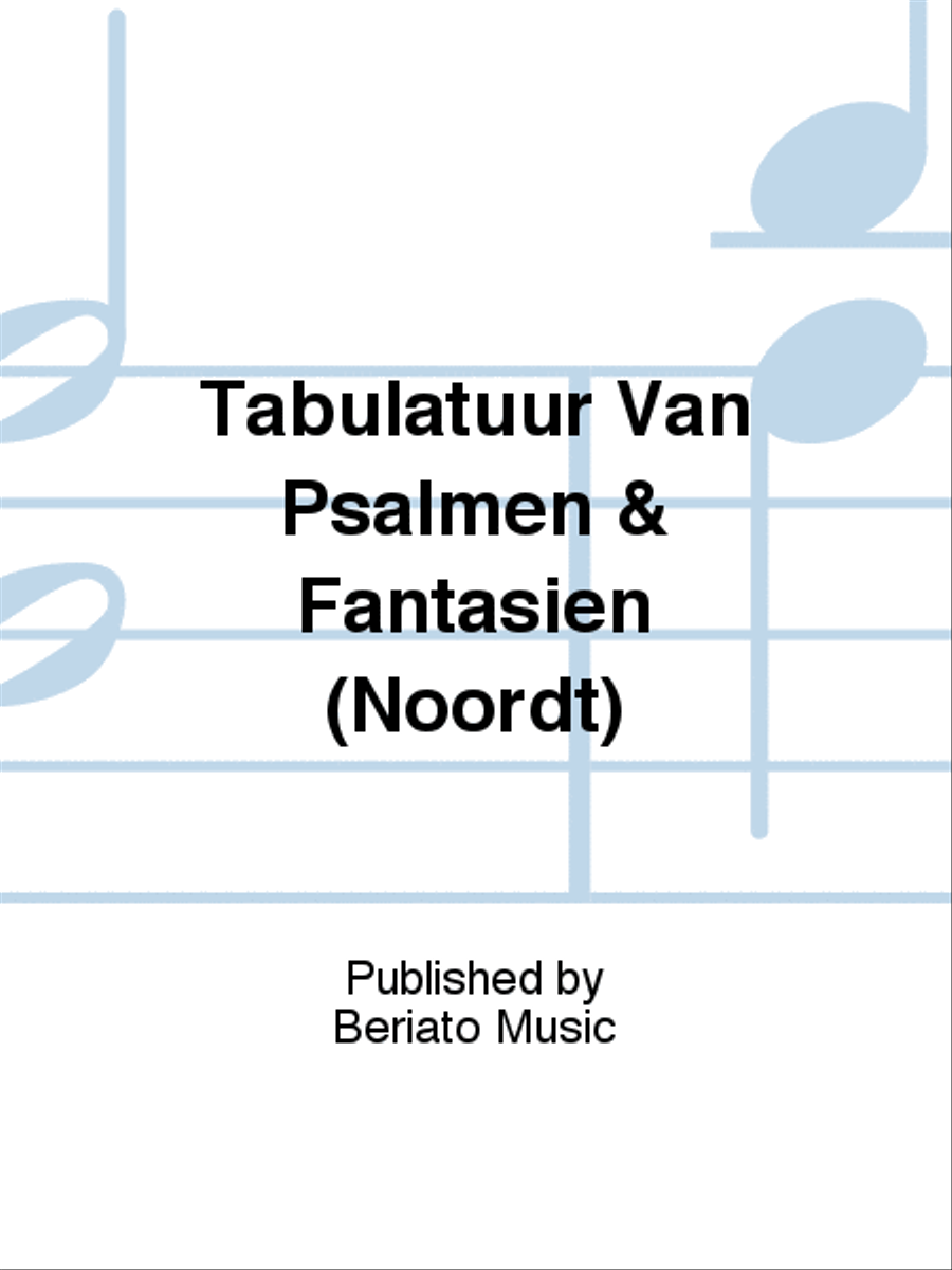 Tabulatuur Van Psalmen & Fantasien (Noordt) Organ scores gallery preview page 1