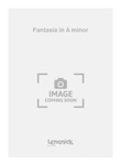 Fantasia in A minor