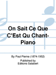 On Sait Ce Que C'Est Qu Chant-Piano