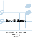 Bajo El Sauce