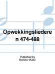 Opwekkingsliederen 474-488