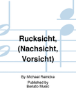 Rücksicht, (Nachsicht, Vorsicht)