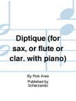 Diptique (for sax, or flute or clar. with piano)
