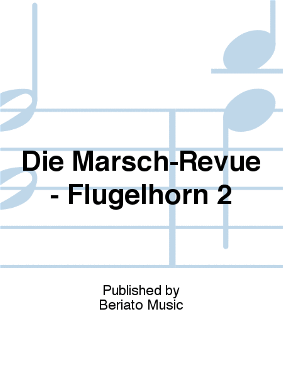 Die Marsch-Revue - Flügelhorn 2 Concert Band scores gallery preview page 1