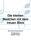 Die kleinen Mädchen mit dem treuen Blick