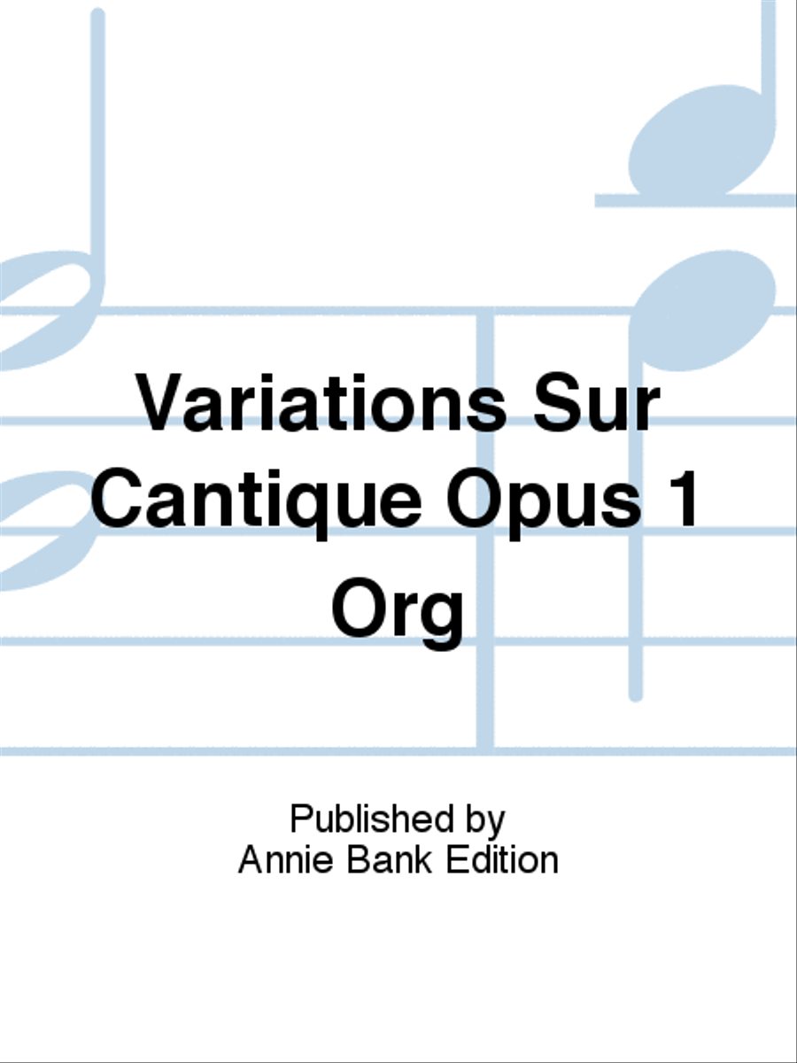 Variations Sur Cantique Opus 1 Org Organ scores gallery preview page 1
