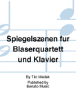 Spiegelszenen für Bläserquartett und Klavier
