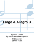 Largo & Allegro D