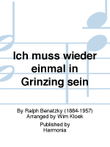 Ich muss wieder einmal in Grinzing sein