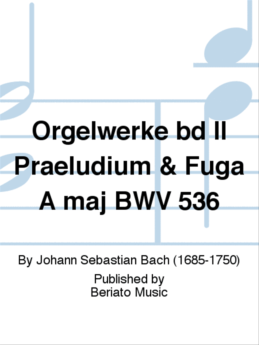 Orgelwerke bd II Praeludium & Fuga A maj BWV 536 Organ scores gallery preview page 1