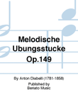 Melodische Ubungsstucke Op.149