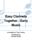 Easy Clarinets Together - Early Music