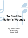 To Bind the Nation's Wounds