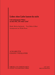 Leben ohne Liebe kannst du nicht