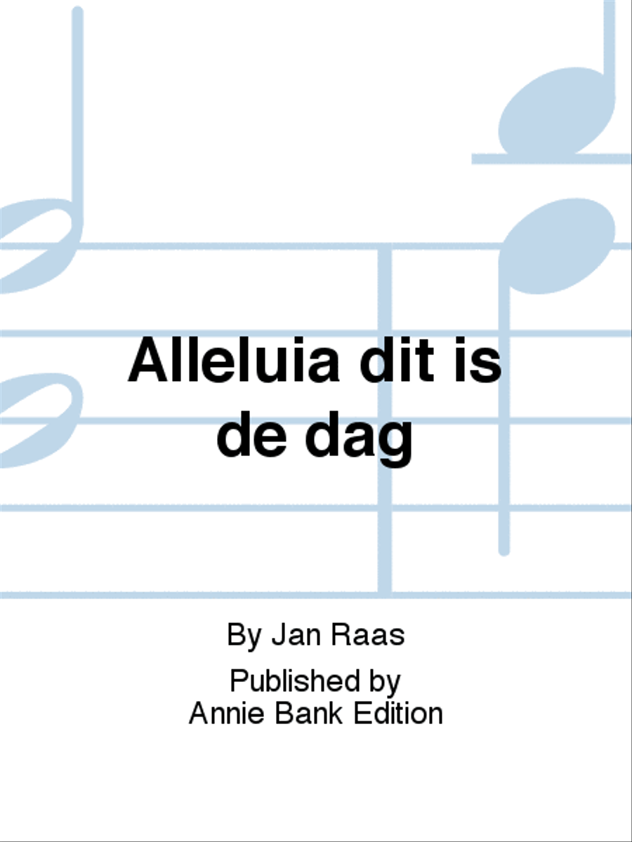 Alleluia dit is de dag 4-Part scores gallery preview page 1