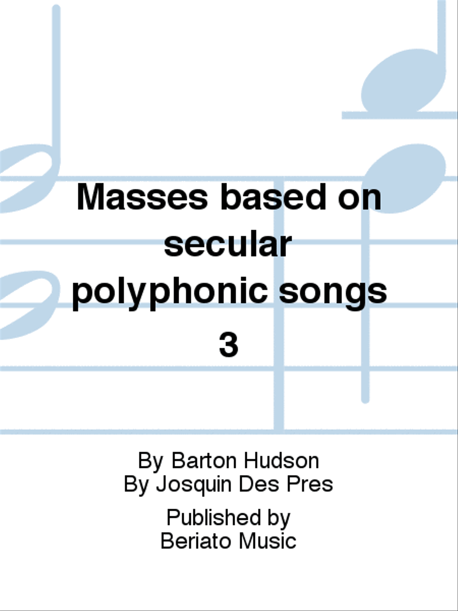 Masses based on secular polyphonic songs 3 Mixed Choir scores gallery preview page 1